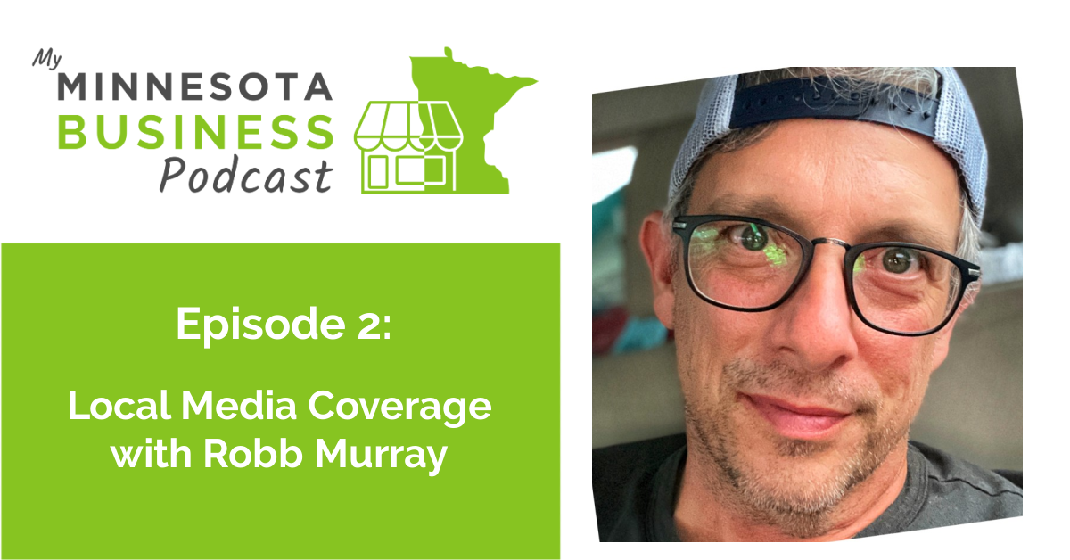 My Minnesota Business Podcast Social Media Image Episode 2 Hannah Bretz Small Business Development Center Marketing Consultant